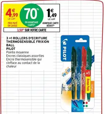 Intermarché PILOT 3 + 1 rollers d'ecriture thermosensible frixion ball offre