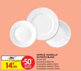 Intermarché Service vaisselle 18 pieces blanc offre