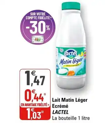 G20 Lait matin léger ecrémé lactel offre