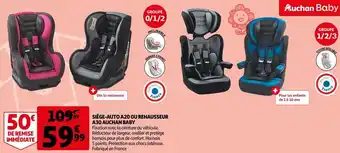 Auchan Auchan baby siège-auto a20 ou rehausseur a30 offre