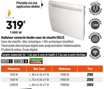 Bricorama Radiateur connecté double cœur de chauffe dolce offre