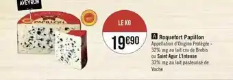 Géant Casino Roquefort papillon ou saint agur l'intense offre