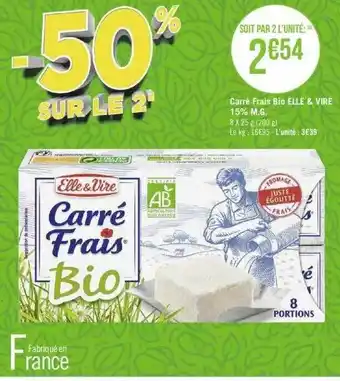 Géant Casino Carré frais bio elle & vire 15% m.g. offre