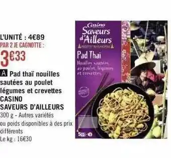 Géant Casino Pad thaï nouilles sautées au poulet légumes et crevettes casino saveurs d'ailleurs offre