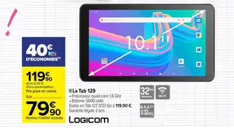 Carrefour LOGICOM la tab 129 offre