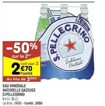 Leader Price Eau minérale naturelle gazeuse s.pellegrino -50% sur le 2e* offre