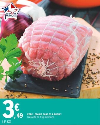 E.Leclerc Porc : épaule sans os à rôtir offre