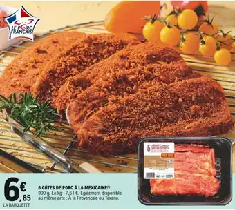 E.Leclerc 6 côtes de porc à la mexicaine offre