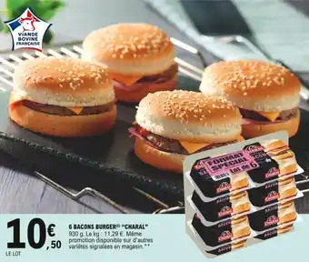 E.Leclerc "CHARAL" 6 bacons burger offre