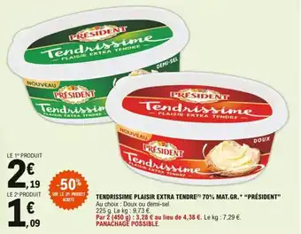 E.Leclerc "PRÉSIDENT" tendrissime plaisir extra tendre 70% mat.gr. offre