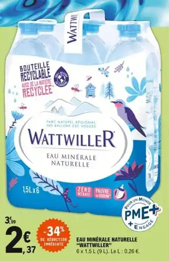 E.Leclerc "WATTWILLER" eau minérale naturelle offre