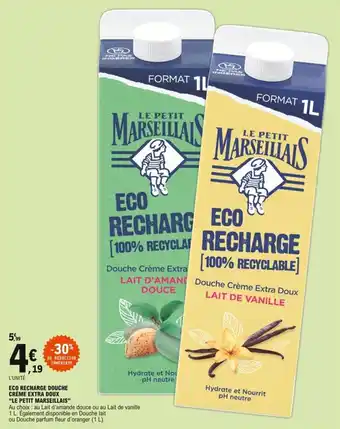 E.Leclerc "LE PETIT MARSEILLAIS" eco recharge douche crème extra doux offre