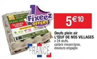 Cora x Carrefour L'ŒUF DE NOS VILLAGES oeufs plein air offre