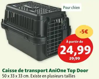 Maxi Zoo Anione caisse de transport top door offre