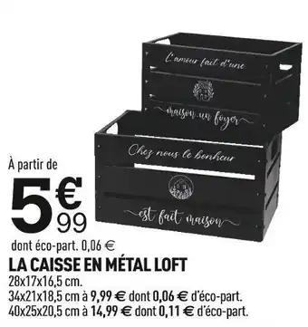 Centrakor La caisse en métal loft offre