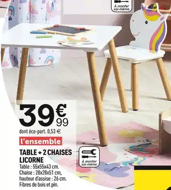Centrakor Table + 2 chaises licorne offre