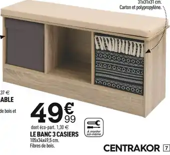 Centrakor Le banc 3 casiers offre