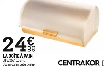 Centrakor La boîte à pain offre