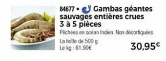 Thiriet Gambas Géantes Sauvages Entières Crues offre