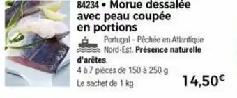 Thiriet Morue Dessalée Avec Peau Coupée En Portions offre