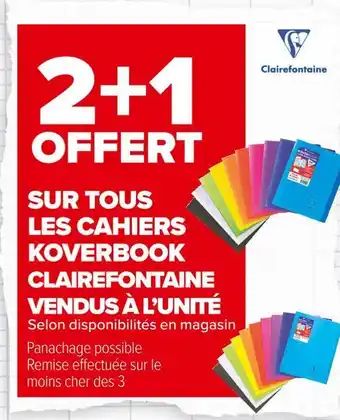 Carrefour Market Clairefontaine bon plan sur tous les cahiers koverbook clairefontaine vendus à l’unité offre