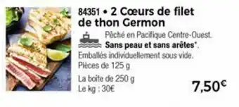 Thiriet 2 Cœurs De Filet De Thon Germon offre