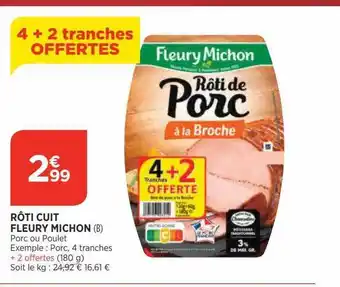 Bi1 Rôti cuit fleury michon offre
