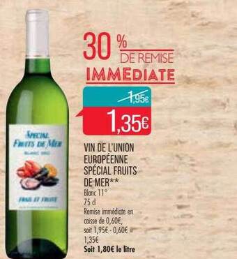 Match Vin de l'union européenne spécial fruits de mer offre