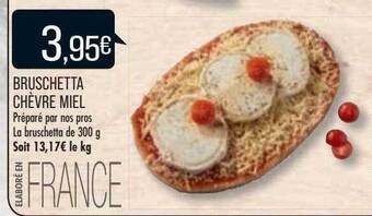 Match Bruschetta chèvre miel offre