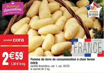 Cora x Carrefour Pomme de terre de consommation à chair ferme cora offre