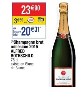Cora x Carrefour ALFRED ROTHSCHILD champagne brut millésime 2015 offre