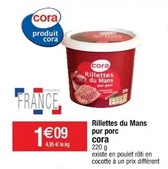 Cora x Carrefour CORA rillettes du mans pur porc offre