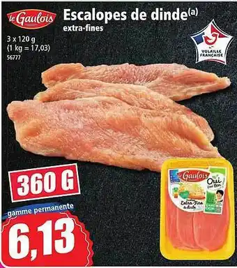 Norma Escalopes de dinde le gaulois offre