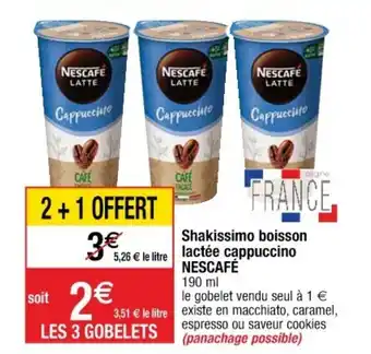 Cora x Carrefour NESCAFÉ shakissimo boisson lactée cappuccino offre
