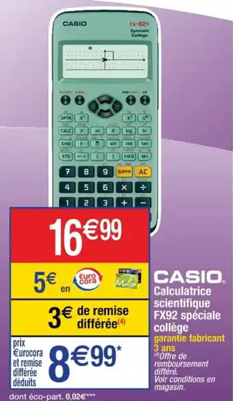Cora x Carrefour CASIO calculatrice scientifique FX92 spéciale collège offre