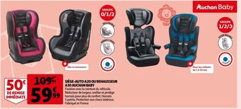 Auchan Siège-auto a20 ou rehausseur a30 auchan baby offre