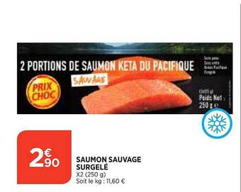 Maximarché Saumon sauvage surgelé offre