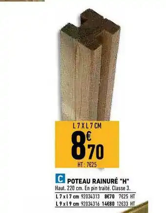 Brico Cash Poteau Rainuré offre