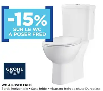 Lapeyre Grohe bon plan sur le wc à poser fred offre