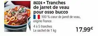 Thiriet Tranches de jarret de veau offre