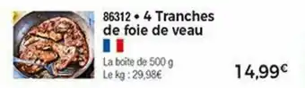 Thiriet 4 Tranches de foie de veau offre