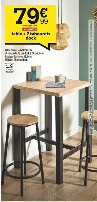 Centrakor Table + 2 tabourets dock l'ensemble offre