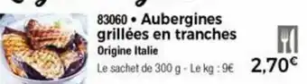 Thiriet Aubergines grillées en tranches offre