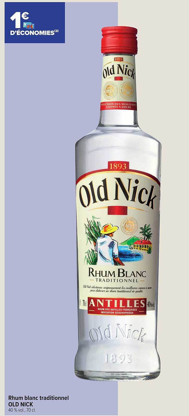 Prix Rhum Old Nick 1 Litre Leclerc Promo Rhum blanc traditionnel old nick chez Carrefour City