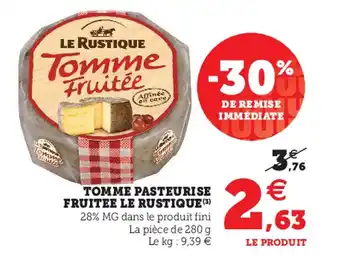 LE RUSTIQUE tomme pasteurise fruitee