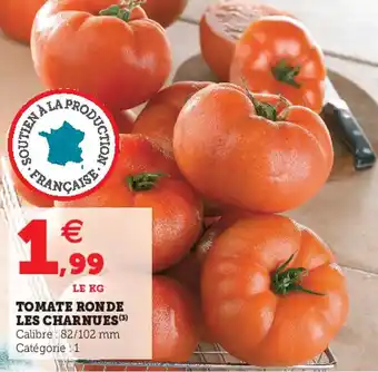 Super U Tomate ronde les charnues offre