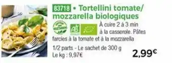 Thiriet Tortellini Tomate/Mozzarella Biologiques offre