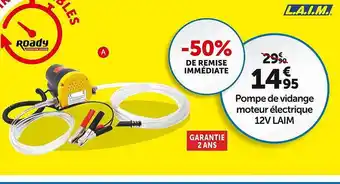 Roady Pompe de vidange moteur électrique 12v laim offre