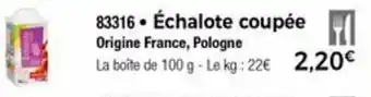 Thiriet Échalote Coupée offre