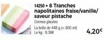 Thiriet 8 Tranches Napolitaines Fraise/Vanille/Saveur Pistache offre